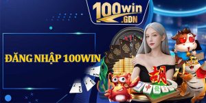 Đăng Nhập 100Win