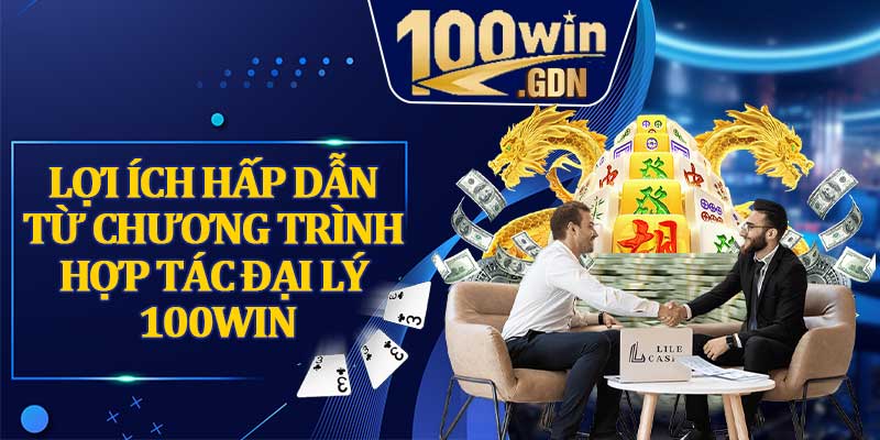 Lợi Ích Hấp Dẫn Từ Chương Trình Hợp Tác Đại Lý 10WIN